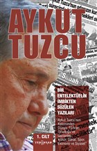Bir Entelektelin mbikten Szlen Yazlar 1. Cilt Yeni nsan Yaynlar