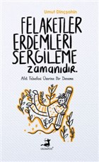 Felaketler Erdemleri Sergileme Zamandr. Olimpos Yaynlar