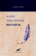 Klasik Trk iirinde Bektailik Paradigma Akademi Yaynlar