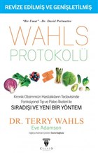 Wahls Protokol: Kronik Otoimmn Hastalklarn Tedavisinde Fonksiyonel Tp ve Paleo lkeleri le Srad ve Yeni Bir Yntem Celsus Kitabevi