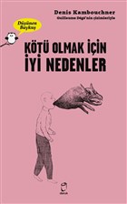 Kt Olmak in yi Nedenler - Dnen Bayku Doruk Yaynlar