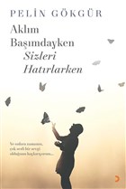 Aklm Bamdayken Sizleri Hatrlarken Cinius Yaynlar