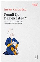 Fuzuli Ne Demek stedi? Ketebe Yaynlar
