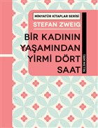 Bir Kadnn Yaamndan Yirmi Drt Saat - Minyatr Kitaplar Serisi Mart Yaynlar - Minyatr Kitapl
