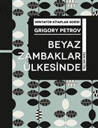 Beyaz Zambaklar lkesinde - Minyatr Kitaplar Serisi Mart Yaynlar - Minyatr Kitapl