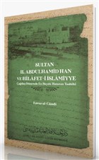 Sultan 2. Abdulhamid Han ve Hilafet- slamiyye Daru`l Hilafetil Aliyye Medresesi