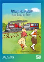 Rengarenk Anadolu Halk Danslar Treni Nota Bene Yaynlar
