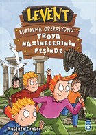 Levent Kurtarma Operasyonu: Troya Hazinelerinin Peinde Tima ocuk