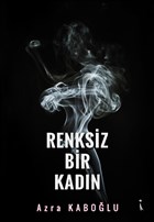 Renksiz Bir Kadn kinci Adam Yaynlar