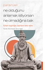 Patanjali - Ne Olduunu Anlamak stiyorsan Ne Olmadna Bak Destek Yaynlar