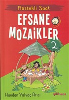 Kstekli Saat - Efsane Mozaikler 2 Glhane Yaynlar