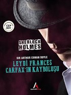 Leydi Frances Carfax`n Kayboluu - Sherlock Holmes Aperatif Kitap Yaynlar