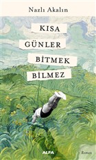 Ksa Gnler Bitmek Bilmez Alfa Yaynlar
