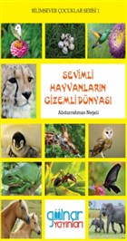 Sevimli Hayvanlarn Gizemli Dnyas - Bilimsever ocuklar Serisi 1 Glnar Yaynlar