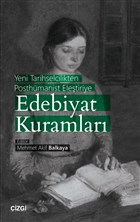 Yeni Tarihselcilikten Posthmanist Eletiriye Edebiyat Kuramlar izgi Kitabevi Yaynlar