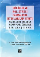 Etik klim ve Rol Stresi Sarmalnda ten Ayrlma Niyeti: Muhasebe Meslek Mensuplar zerinde Bir Aratrma Gazi Kitabevi