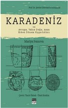 Karadeniz ve Avrupa, Yakn Dou, Asya Erken Dnem Uygarlklar Koyu Siyah Kitap