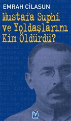 Mustafa Suphi ve Yoldalarn Kim ldrd? Tekin Yaynevi