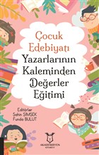 ocuk Edebiyat Yazarlarnn Kaleminden Deerler Eitimi Akademisyen Kitabevi