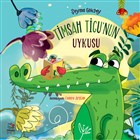 Timsah Tigu`nun Uykusu thaki ocuk Yaynlar