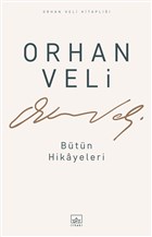Orhan Veli - Btn Hikayeleri thaki Yaynlar