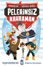 Pelerinsiz Kahraman - Gerek Sper G Tima ocuk - lk ocukluk