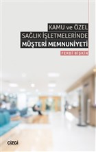 Kamu ve zel Salk letmelerinde Mteri Memnuniyeti izgi Kitabevi Yaynlar