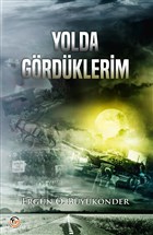 Yolda Grdklerim Tun Yaynclk