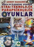 Dnya ve lkemizde Oynanan Stra-Teknolojik Parapsikolojik Oyunlar Maranki Yaynlar