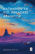 Katmandu`ya Yol Arkada Aranyor Ketebe Yaynlar