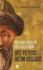 Kutadgu Bilig`in Sz Varlnn Dz ve Ters Dizim Szl Akademik Kitaplar - Ders Kitaplar