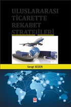 Uluslararas Ticarette Rekabet Stratejileri Ekin Basm Yayn - Akademik Kitaplar