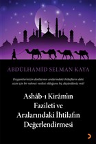 Ashab- Kiram`n Fazileti ve Aralarndaki htilafn Deerlendirmesi Cinius Yaynlar