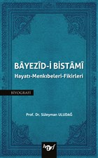 Bayezid-i Bistami: Hayat - Menkbeleri - Fikirleri Harf Eitim Yaynclk