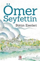 mer Seyfettin - Btn Eserleri Panama Yaynclk