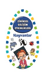 Zihinsel Geliim Etkinlikleri - Hayvanlar Mart ocuk Yaynlar