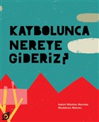 Kaybolunca Nereye Gideriz? Ko niversitesi Yaynlar