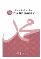 Hadislerle O`nu Anlamak Diyanet leri Bakanl