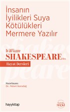 nsann yilikleri Suya Ktlkleri Mermere Yazlr William Shakespeare den Hayat Dersleri Hayykitap