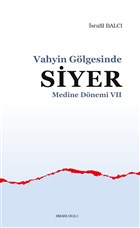 Medine Dnemi 7 - Vahyin Glgesinde Siyer Ankara Okulu Yaynlar