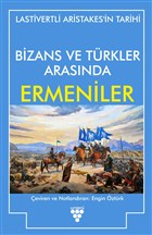 Bizans ve Trkler Arasnda Ermeniler Urzeni Yaynclk