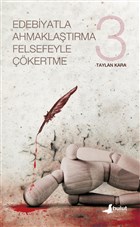 Edebiyatla Ahmaklatrma Felsefeyle kertme 3 Bulut Yaynlar