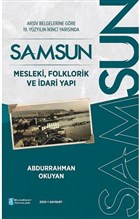 Ariv Belgelerine Gre 19. Yzyln kinci Yarsnda Samsun - Mesleki, Folklorik ve dari Yap Bilimkent Yaynlar