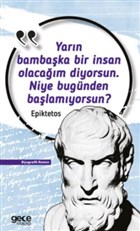 Yarn Bambaka Bir nsan Olacam Diyorsun Niye Bugnden Balamyorsun? Gece Kitapl