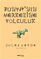 Dnya`nn Merkezine Yolculuk Tefrika Yaynlar