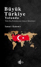 Byk Trkiye Yolunda lgi Kltr Sanat Yaynlar
