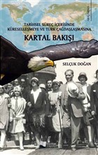 Tarihsel Sre erisinde Kresellemeye ve Trk adalamasna Kartal Bak Karina Yaynevi