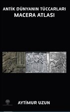 Antik Dnyann Tccarlar Macera Atlas Platanus Publishing