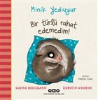 Bir Trl Rahat Edemedim! - Minik Yediuyur Yap Kredi Yaynlar