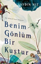 Benim Gnlm Bir Kutur - Bir Ahmed Yesevi Roman Tima Yaynlar